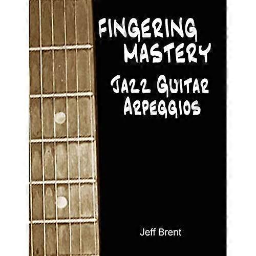 Fingering Mastery - jazzkitara Arpeggios