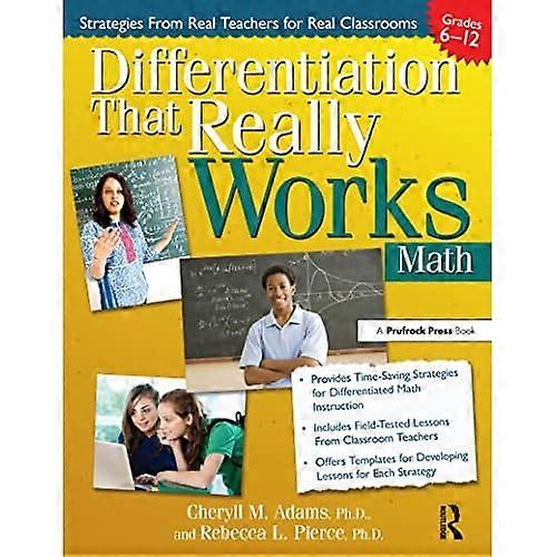 Differentiation That Really Works: Math (Grades 6-12)