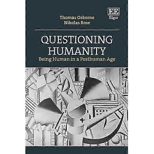 Questioning Humanity: Being Human in a Posthuman Age