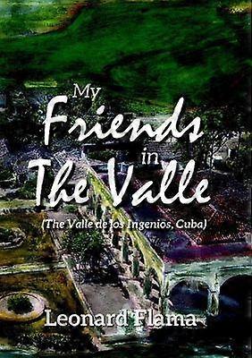 My Friends in The Valle