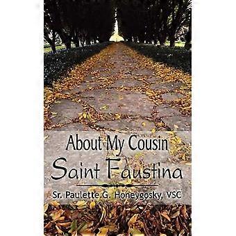 Über meine Cousine Heilige Faustina