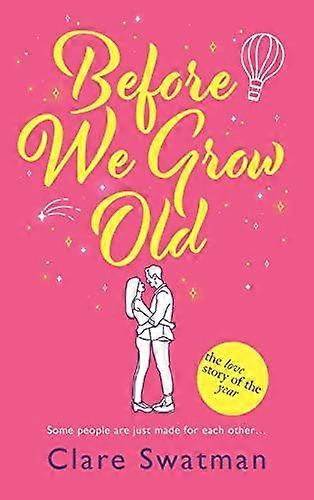 Before We Grow Old - Clare Swatman