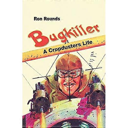 Bugkiller: a Cropduster's Life