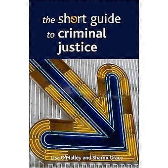The Short Guide to Criminal Justice