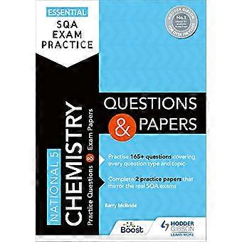 Essential SQA Exam Practice National 5 Chemistry Questions and Papers From the publisher of How to Pass
