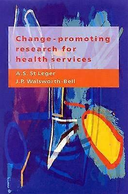 Change-Promoting Research For Health Services