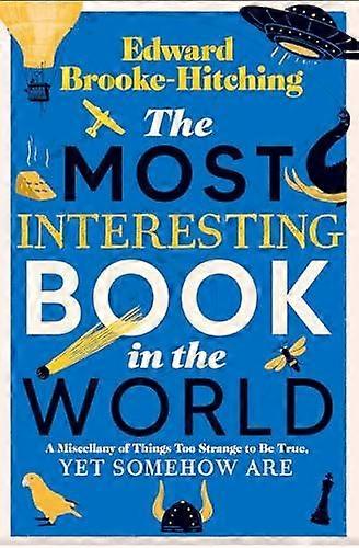 The Most Interesting Book In The World by Edward BrookeHitching Paperback Book