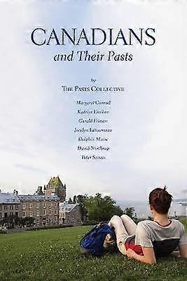 Canadians and Their Pasts