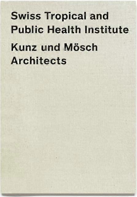 Swiss Tropical And Public Health Institute Stph by Simonett &amp Baer Hardback Book