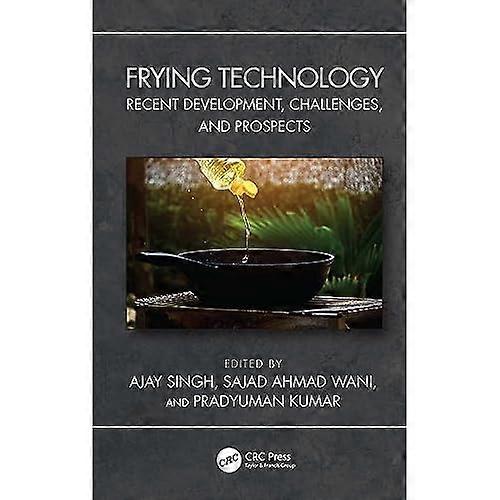 Frying Technology : Recent Development, Challenges, and Prospects