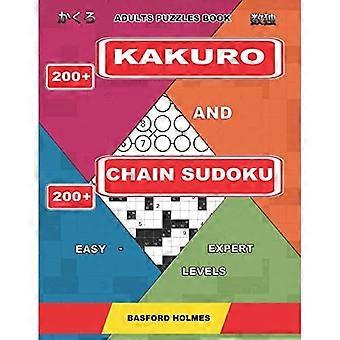 Pussel bok för vuxna. 200 Kakuro och 200 Chain Sudoku. lätt - expert nivåer : detta är en bok med logiska pussel sudoku på alla nivåer