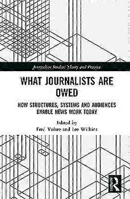 What Journalists Are Owed