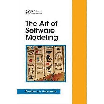 The Art Of Software Modeling - Benjamin A. Lieberman - Paperback - en Book