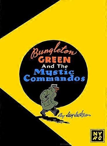 Bungleton Green and The Mystic Commandos