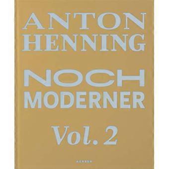 Anton Henning Noch moderner Vol. 2