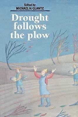 Drought Follows the Plow