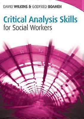 Critical Analysis Skills for Social Workers