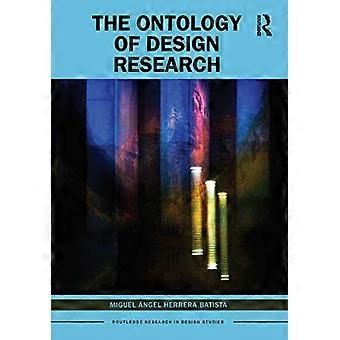 Die Ontologie der Designforschung (Routledge Research in Design Studies)