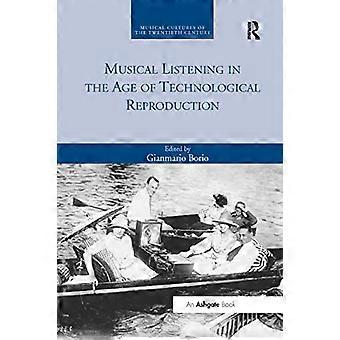Musikalisches Hören im Zeitalter der technologischen Reproduktion (Musikkulturen des zwanzigsten Jahrhunderts)