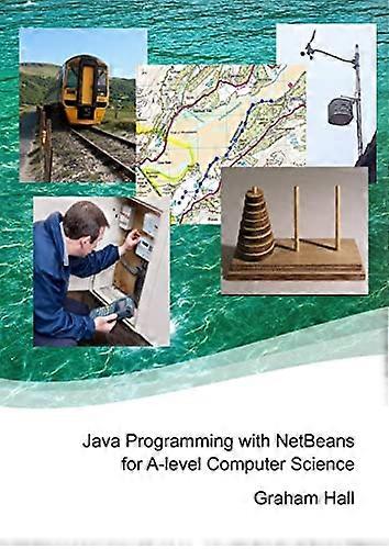 Java Programming with Netbeans for A-Level Computer Science