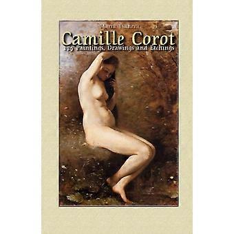 Camille Corot: 175 schilderijen, tekeningen en etsen