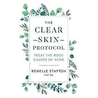 The Clear Skin Protocol: Behandle de grunnleggende årsakene til akne