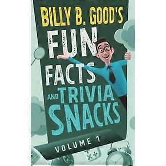 Zabawne fakty i ciekawostki Billy'ego B. Gooda: Tom 1