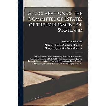 A Declaration Of The Committee Of Estates Of The Parliament Of Scotland In Vindi - Creative Media Partners LLC - Paperback - en Book