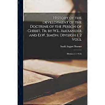 History Of The Development Of The Doctrine Of The Person Of Christ Tr. By W.l - Isaak August Dorner - Paperback - en Book