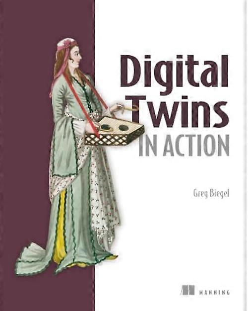 Digital Twins in Action