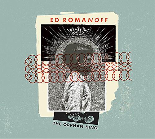 Ed Romanoff - The Orphan King [CD]
