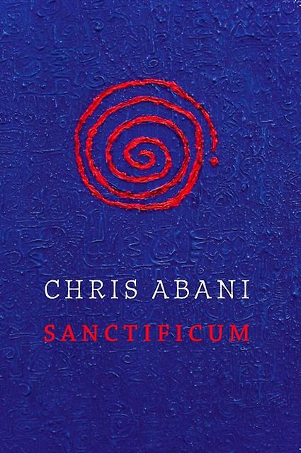 Sanctificum by Chris Abani Paperback Book