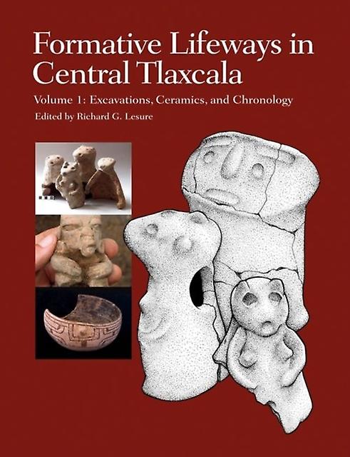 Formative Lifeways In Central Tlaxcala Volume 1 Hardback Book