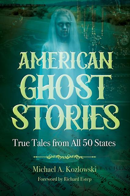 American Ghost Stories - Michael A. Kozlowski - Folklore, myths and legends - Visible Ink Press - Paperback