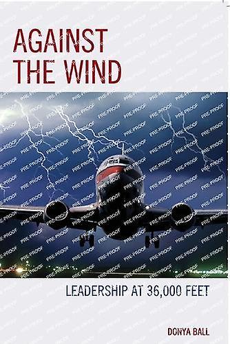 Against The Wind by Donya Ball Paperback