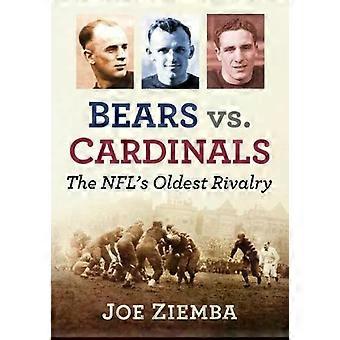 Bears Vs. Cardinals The Nfl's Oldest Rivalry - Joe Ziemba