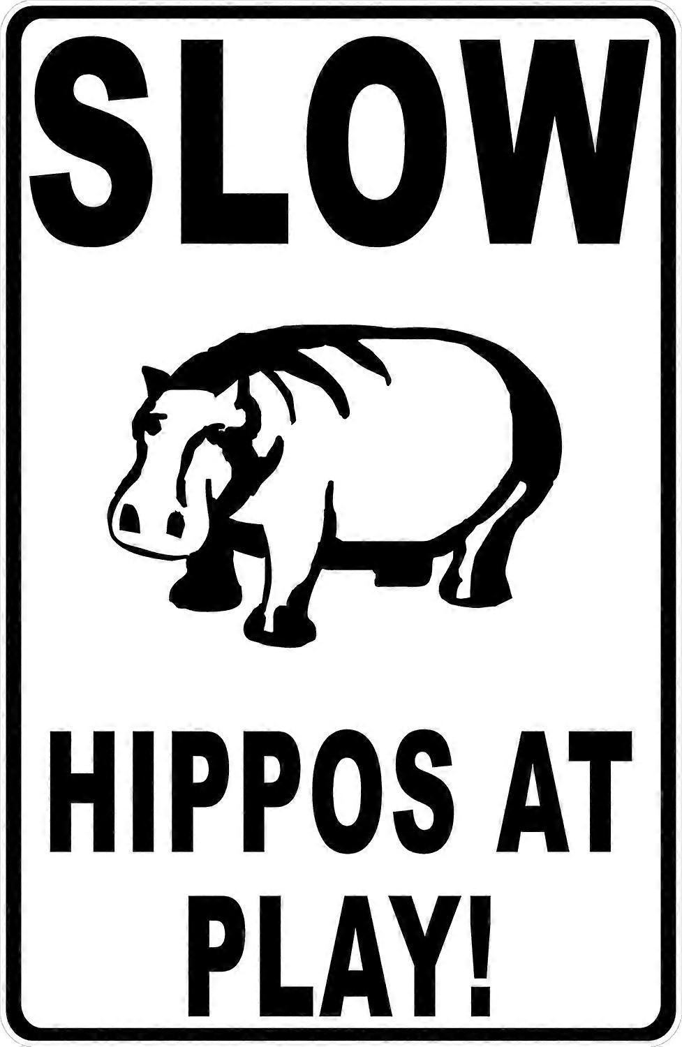 Slow Hippos At Play Sign. 12x18 Metal.