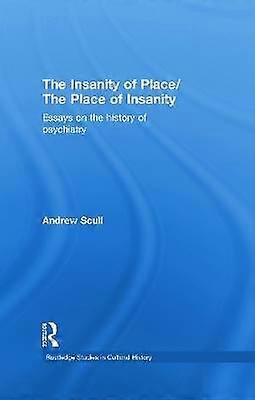 The Insanity of Place / The Place of Insanity