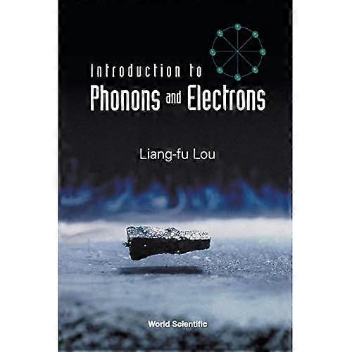 Introduction to Phonons and Electrons