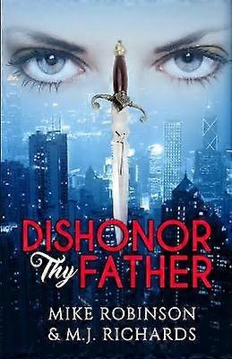 Dishonor Thy Father