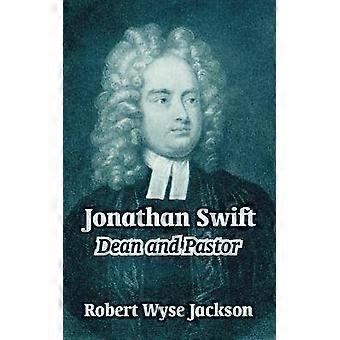 Jonathan Swift Dean and Pastor
