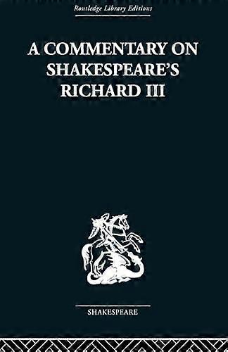 Commentary on Shakespeares Richard III