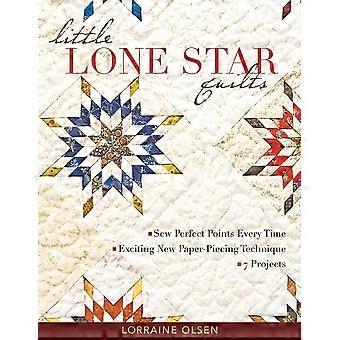 Little Lone Star Quilts Sew Perfect Points Every Time Exciting New Paper-piecing - Lorraine Olsen