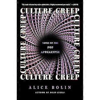 Culture Creep : Noter om popapokalypsen