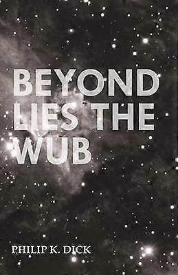 Beyond Lies the Wub