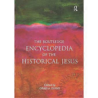 The Routledge Encyclopedia Of The Historical Jesus - Taylor & Francis Ltd