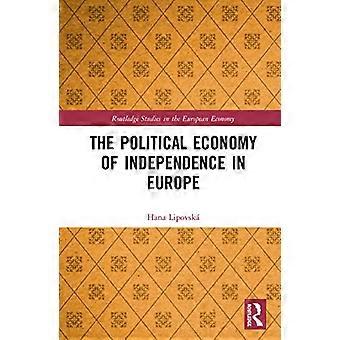 The Political Economy of Independence in Europe