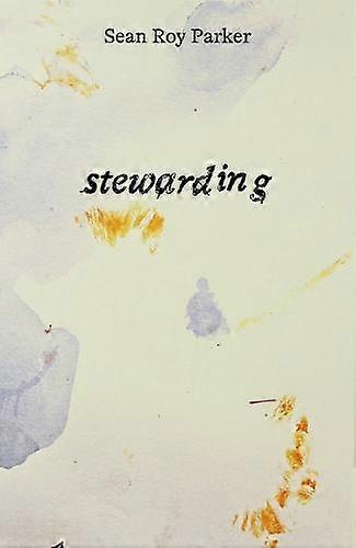Stewarding by Sean Roy Parker Paperback