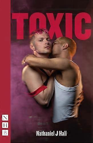 Toxic - Nathaniel J Hall - Paperback - English Book - Plays, playscripts