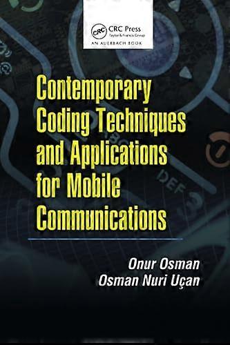 Contemporary Coding Techniques and Applications for Mobile Communications